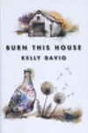 burn-this-house-kelly-davio.jpg