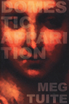domestic-apparition-by-meg-tuite.jpg