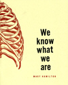 we-know-what-we-are-by-mary-hamilton.jpg