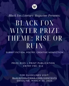 Image of the first page of Black Fox Literary Magazine's flyer promoting their winter 2025 contest & submission opportunities